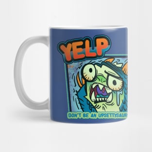 YELP DONT BE AN UPSETTISAURUS Mug